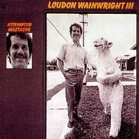 LOUDON WAINWRIGHT III - ATTEMPTED MUSTACHE [수입]