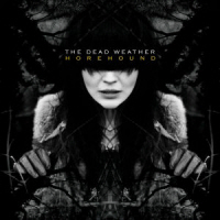 THE DEAD WEATHER - HOREHOUND [수입]