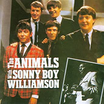 THE ANIMALS WITH SONNY BOY WILLIAMSON - THE ANIMALS WITH SONNY BOY WILLIAMSON