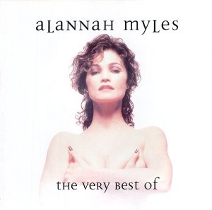 ALANNAH MYLES - THE VERY BEST OF