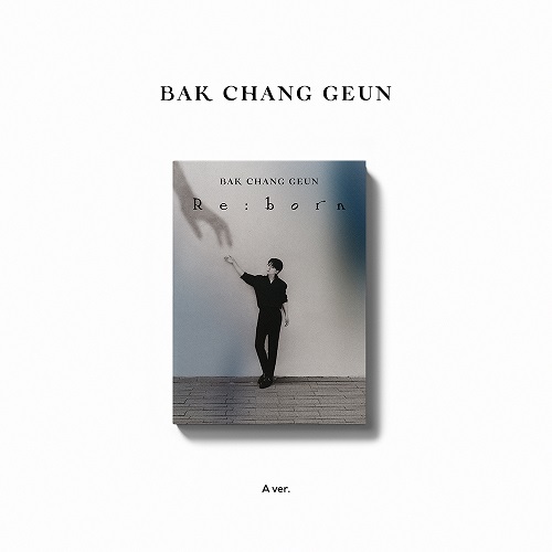 BAK CHANG GEUN - Re:born [Digipack A Ver.]