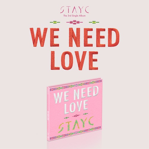 STAYC - WE NEED LOVE [Digipack Ver.]