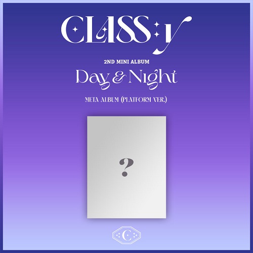 CLASS:y - Day & Night [Platform Ver.]