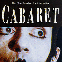 O.S.T - CABARET: THE NEW BROADWAY CAST RECORDING