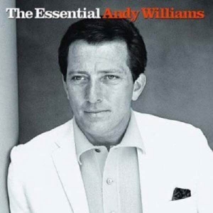 ANDY WILLIAMS - THE ESSENTIAL