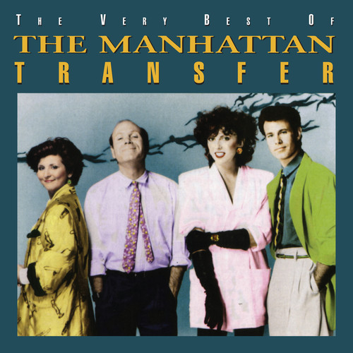 MANHATTAN TRANSFER - THE VERY BEST OF THE