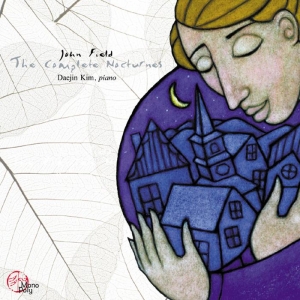 JOHN FIELD - THE COMPLETE NOCTURNES / DAEJIN KIM, PIANO