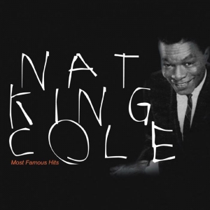 NAT KING COLE - MOST FAMOUS HITS (2CD)