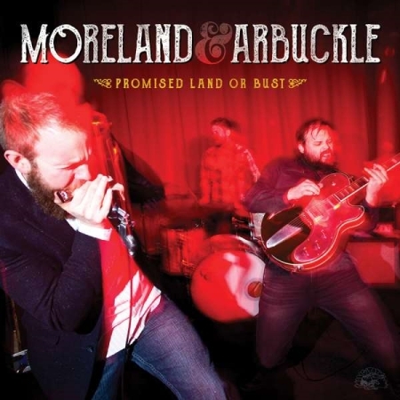 MORELAND & ARBUCKLE - PROMISED LAND OR BUST [수입] [LP/VINYL] 