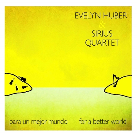 EVELYN HUBER & SIRIUS STRING QUARTET - PARA UN MEJOR MUNDO : FOR A BETTER WORLD [수입] [LP/VINYL] 