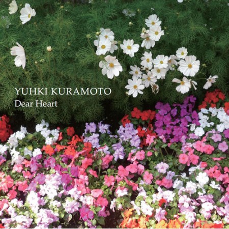 YUHKI KURAMOTO(유키 구라모토) - DEAR HEART