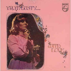 DUSTY SPRINGFIELD - FROM DUSTY....WITH LOVE