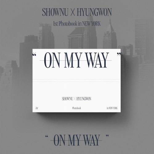 SHOWNU X HYUNGWON - 1st Photobook in NEWYORK "ON MY WAY"