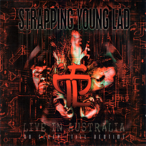 STRAPPING YOUNG LAD - NO SLEEP 'TILL BEDTIME : LIVE IN AUSTRALIA