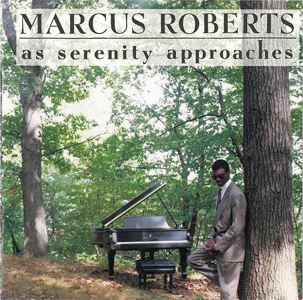 MARCUS ROBERTS - AS SERENITY APPROACHES [수입]