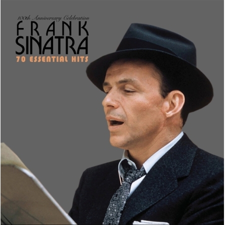 FRANK SINATRA - 70 ESSENTIAL HITS : 100TH ANNIVERSARY CELEBRATION