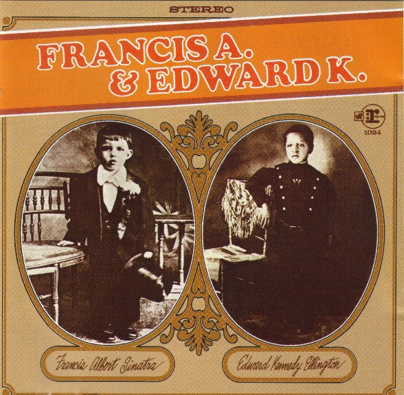 FRANK SINATRA/ DUKE ELLINGTON - FRANCIS A. & EDWARD K.