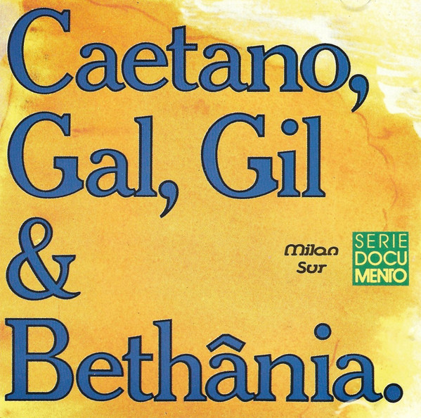 CAETANO, GAL, GIL & BETHANIA - CAETANO, GAL, GIL & BETHANIA