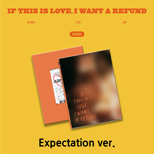KINO - If this is love, I want a refund [Expectation Ver.]