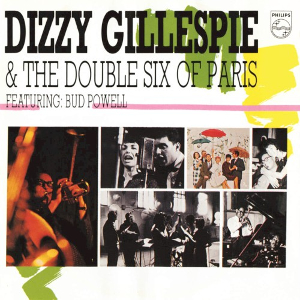 DIZZY GILLESPIE/ DOUBLE SIX OF PARIS - DIZZY GILLESPIE & THE DOUBLE SIX OF PARIS