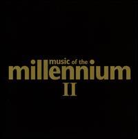 V.A - MUSIC OF THE MILLENNIUM II
