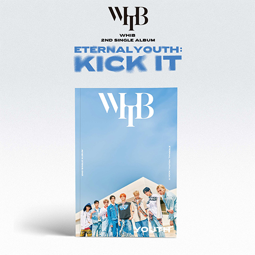 WHIB - ETERNAL YOUTH : KICK IT [Youth Ver.]