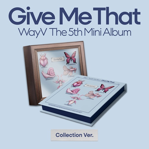 WayV - Give Me That [Collection Ver.]
